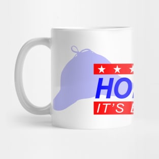 Holmes Campaign Mug